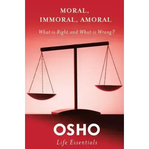 Moral, Immoral, Amoral