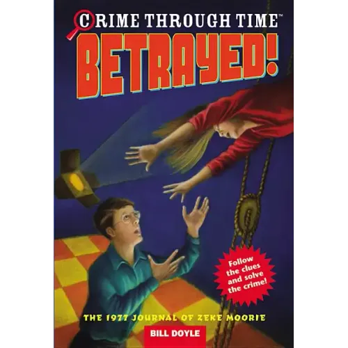 Betrayed!: The 1977 Journal of Zeke Moorie