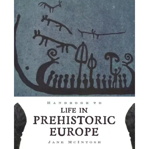 Handbook of Life in Prehistoric Europe
