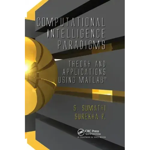 Computational Intelligence Paradigms: Theory & Applications Using MATLAB