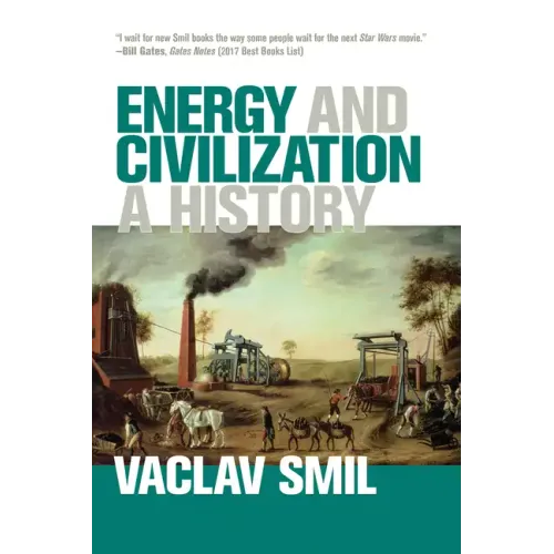 Energy and Civilization: A History