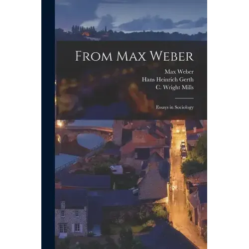 From Max Weber: Essays in Sociology