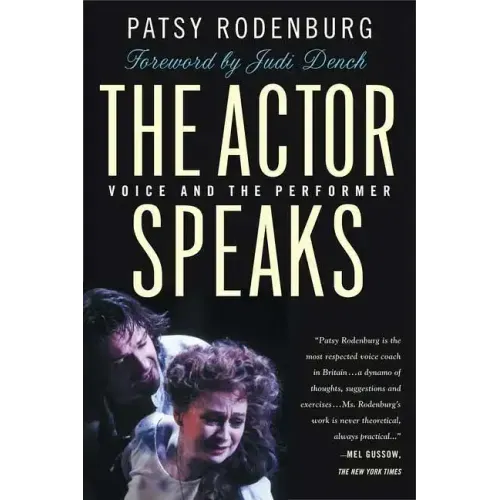 The Actor Speaks: Voice and the Performer