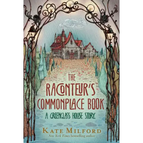 The Raconteur's Commonplace Book: A Greenglass House Story