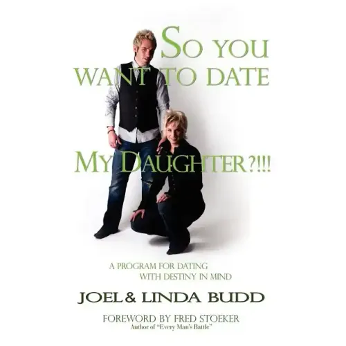 So You Want to Date My Daughter?!!!