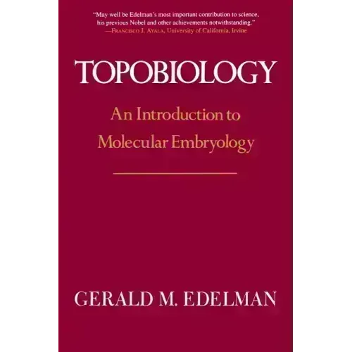 Topobiology: An Introduction to Molecular Embryology
