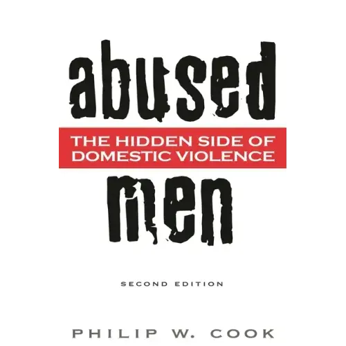 Abused Men: The Hidden Side of Domestic Violence