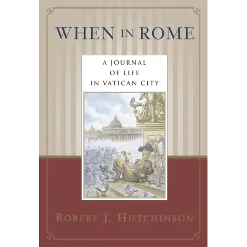 When in Rome: A Journal of Life in Vatican City