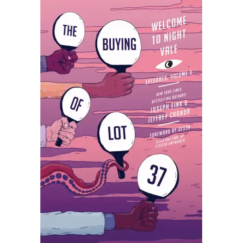 The Buying of Lot 37: Welcome to Night Vale Episodes, Vol. 3