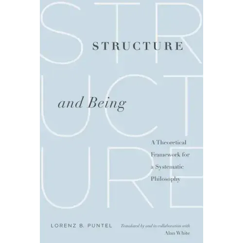 Structure and Being: A Theoretical Framework for a Systematic Philosophy