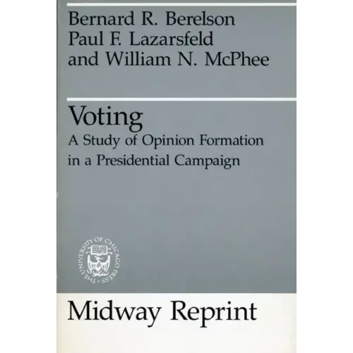 Voting: A Study of Opinion Formation in a Presidential Campaign
