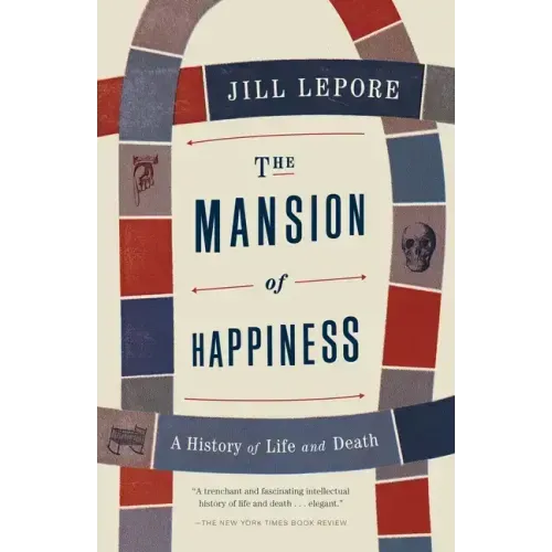 The Mansion of Happiness: A History of Life and Death