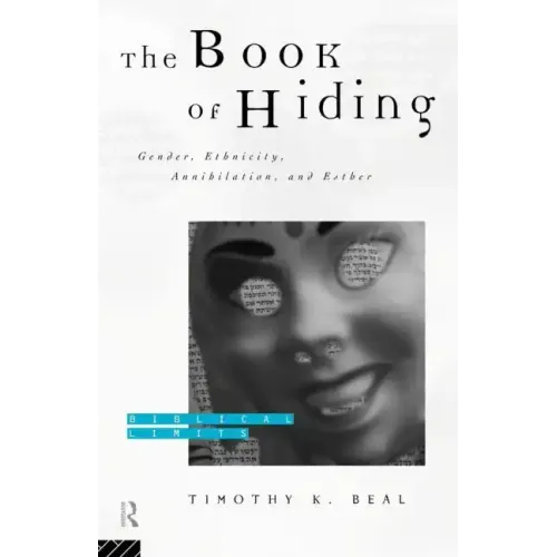 The Book of Hiding: Gender, Ethnicity, Annihilation, and Esther