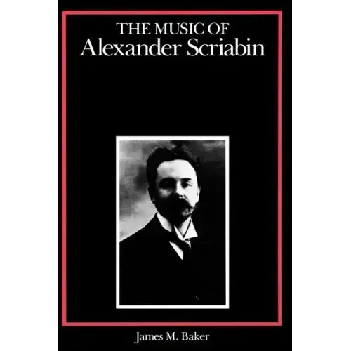 The Music of Alexander Scriabin
