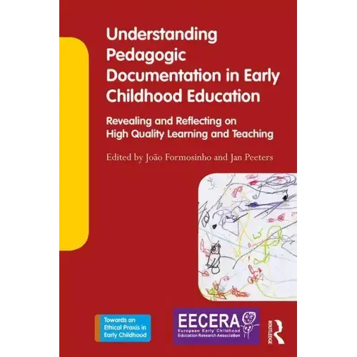 Understanding Pedagogic Documentation in Early Childhood Education: Revealing and Reflecting on High Quality Learning and Teaching