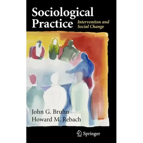 Sociological Practice: Intervention and Social Change