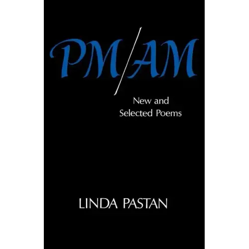 Pm/Am: New and Selected Poems