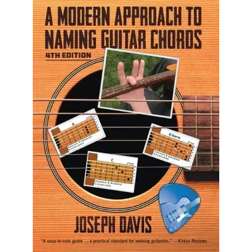 A Modern Approach to Naming Guitar Chords Ed. 4