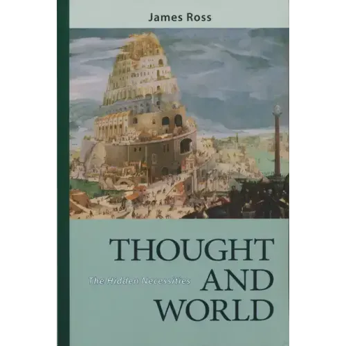 Thought and World: The Hidden Necessities