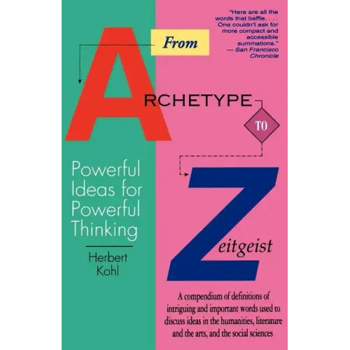 From Archetype to Zeitgeist: Powerful Ideas for Powerful Thinking