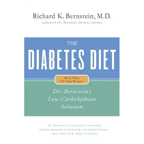 The Diabetes Diet: Dr. Bernstein's Low-Carbohydrate Solution