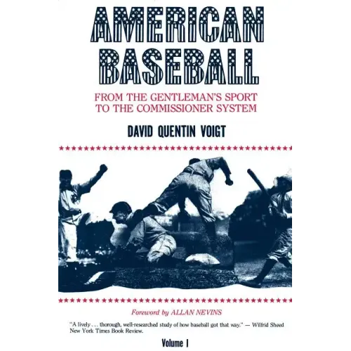 American Baseball: From the Gentleman's Sport to the Commissioner System