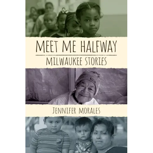 Meet Me Halfway: Milwaukee Stories