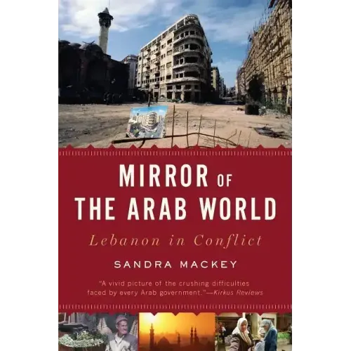 Mirror of the Arab World: Lebanon in Conflict