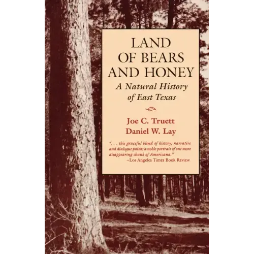Land of Bears and Honey: A Natural History of East Texas