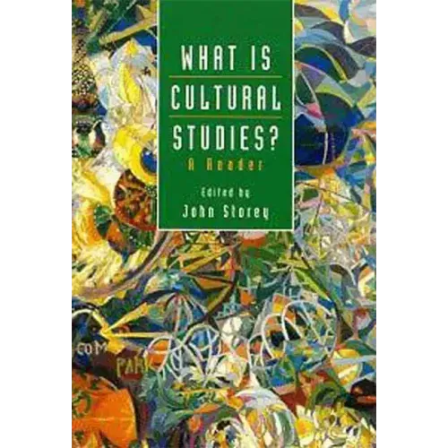What Is Cultural Studies?: A Reader