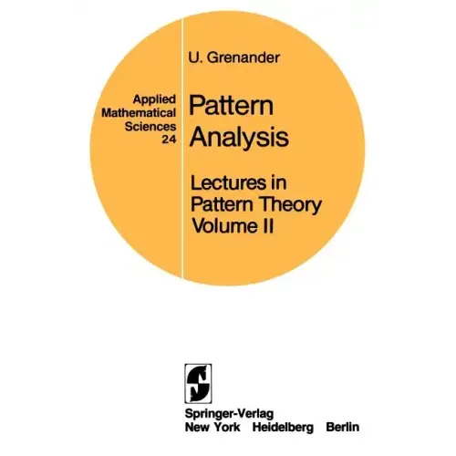 Lectures in Pattern Theory: Volume 2: Pattern Analysis
