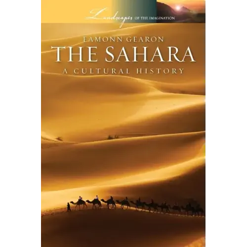 Sahara: A Cultural History