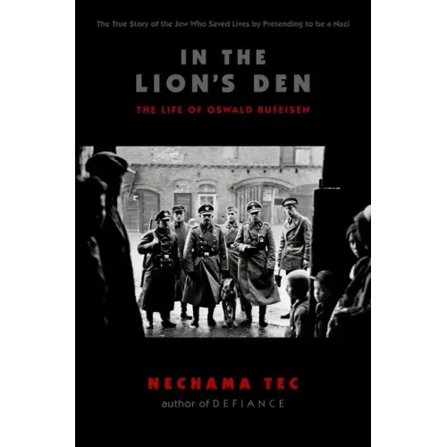 In the Lion's Den: The Life of Oswald Rufeisen