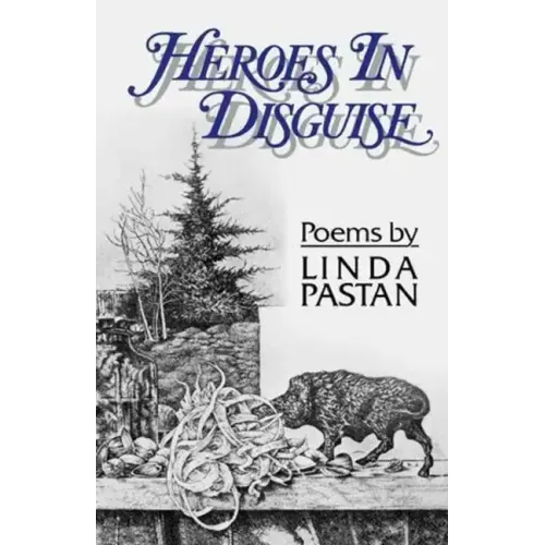 Heroes in Disguise: Poems