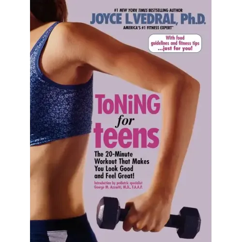 Toning for Teens: The 20 Minute Workout That Makes You Look Good and Feel Great