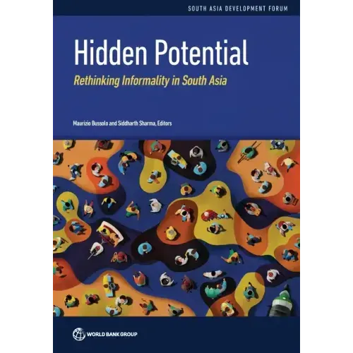 Hidden Potential: Rethinking Informality in South Asia