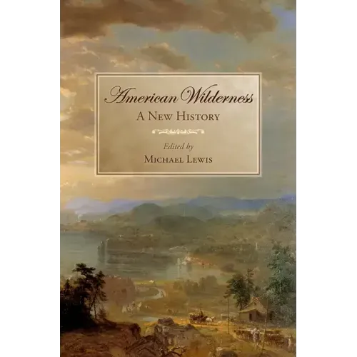 American Wilderness: A New History
