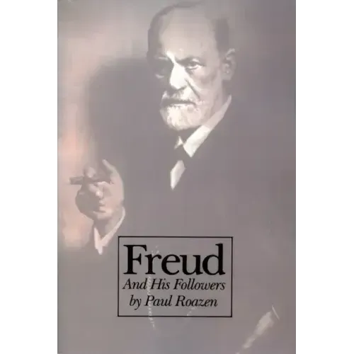 Freud and His Followers: Persistent Myths, Enduring Realities