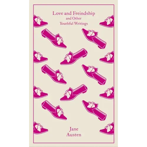 Love and Freindship: And Other Youthful Writings