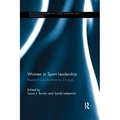 Women in Sport Leadership: Research and practice for change