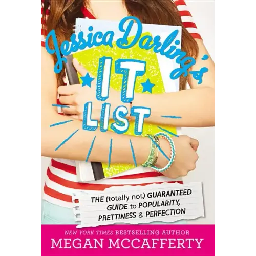 Jessica Darling's It List: The (Totally Not) Guaranteed Guide to Popularity, Prettiness & Perfection