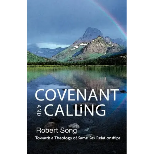Covenant and Calling: Towards a Theology of Same-Sex Relationships