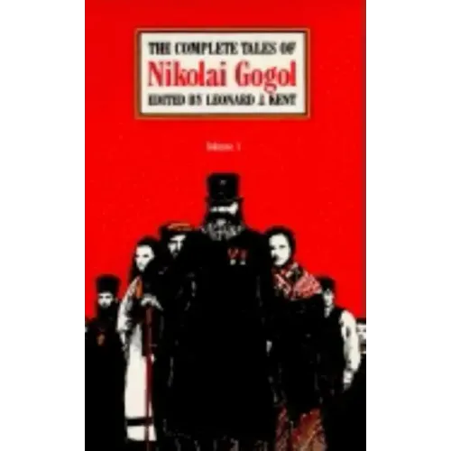 The Complete Tales of Nikolai Gogol, Volume 1