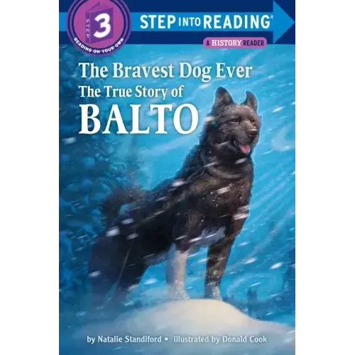 The Bravest Dog Ever: The True Story of Balto