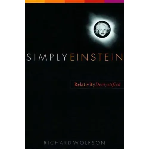 Simply Einstein: Relativity Demystified