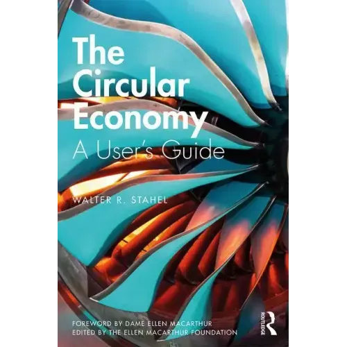 The Circular Economy: A User's Guide