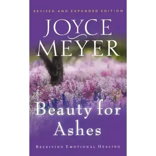 Beauty for Ashes: Receiving Emotional Healing