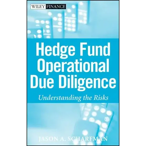 Hedge Fund Operational Due Diligence: Understanding the Risks