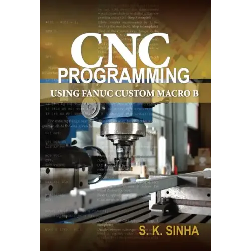 CNC Programming Using Fanuc Custom Macro B