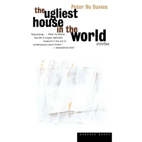 The Ugliest House in the World: Stories